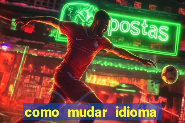 como mudar idioma party poker